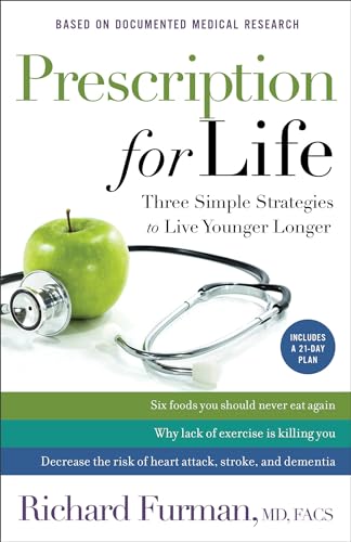 Prescription for Life: Three Simple Strategies to Live Younger Longer
