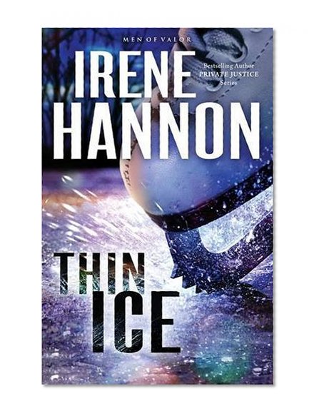 Thin Ice: A Novel (Men of Valor)