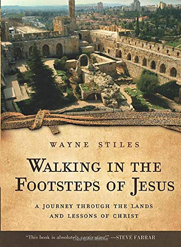 Book Cover Walking in the Footsteps of Jesus: A Journey Through the Lands and Lessons of Christ