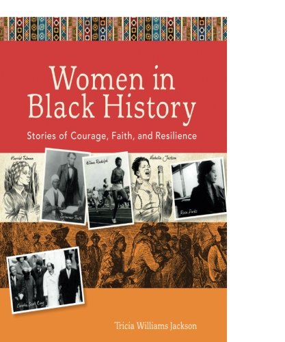 Women in Black History: Stories of Courage, Faith, and Resilience
