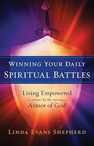 Winning Your Daily Spiritual Battles