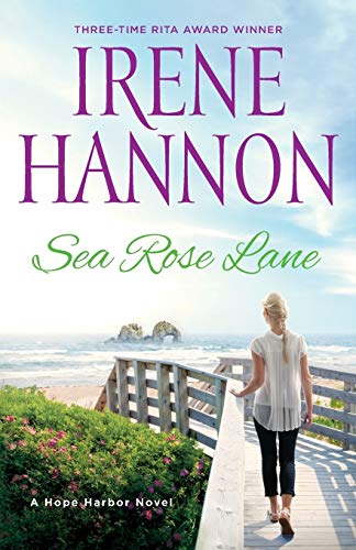 Sea Rose Lane: A Hope Harbor Novel (A Small Town Beach Read – Clean Christian Romance for Women)