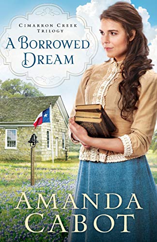 A Borrowed Dream (Cimarron Creek Trilogy)