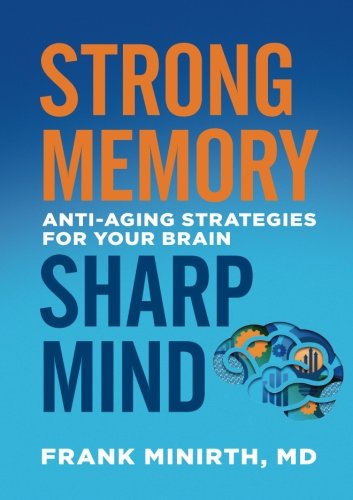Strong Memory, Sharp Mind: Anti-Aging Strategies for Your Brain