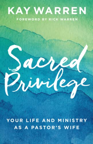 Book Cover Sacred Privilege: Your Life and Ministry as a Pastor's Wife