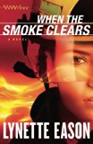 When the Smoke Clears: A Novel (Deadly Reunions) (Volume 1)
