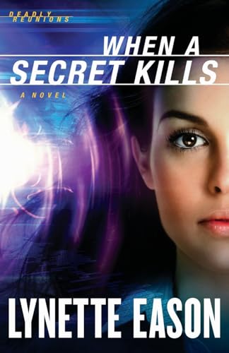 When a Secret Kills: A Novel (Deadly Reunions)