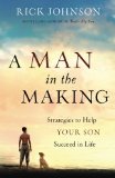 A Man in the Making: Strategies to Help Your Son Succeed in Life
