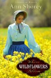Where Wildflowers Bloom: A Novel (Sisters at Heart)