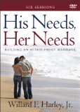His Needs, Her Needs: Building an Affair-Proof Marriage