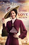 Dare to Love Again: A Novel (The Heart of San Francisco)