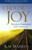 Choose Joy Participant's Guide: Because Happiness Isn't Enough (A Four-Session Study)