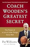 Coach Wooden's Greatest Secret: The Power of a Lot of Little Things Done Well