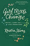 Girl Meets Change: Truths to Carry You through Life's Transitions