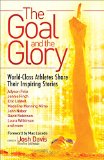 The Goal and the Glory: Christian Athletes Share Their Inspiring Stories