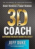 3D Coach: Capturing the Heart Behind the Jersey (Heart of a Coach)