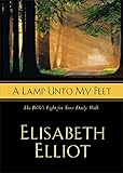 A Lamp Unto My Feet: The Bible's Light For Your Daily Walk
