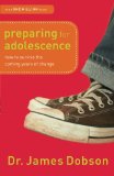 Preparing for Adolescence: How To Survive The Coming Years Of Change