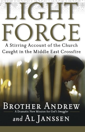 Light Force: A Stirring Account of the Church Caught in the Middle East Crossfire