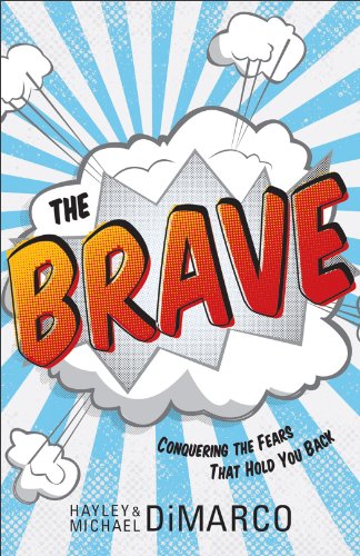 Brave, The: Conquering the Fears That Hold You Back