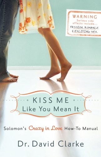 Kiss Me Like You Mean It: Solomon's Crazy in Love How-To Manual