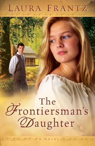 The Frontiersman's Daughter: A Novel