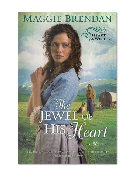 The Jewel of His Heart: A Novel (Heart of the West 2)