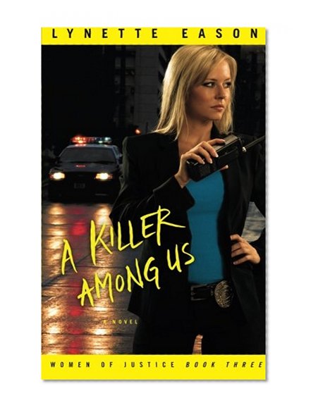 A Killer Among Us: A Novel (Women of Justice) (Volume 3)