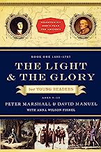 The Light and the Glory for Young Readers: 1492-1787 (Discovering God's Plan for America)