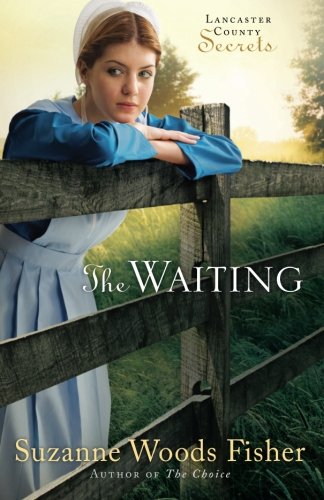 The Waiting: A Novel (Lancaster County Secrets)
