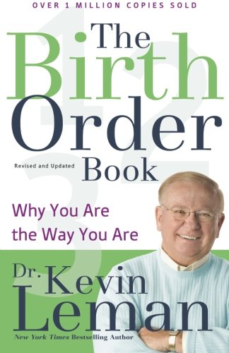 The Birth Order Book: Why You Are the Way You Are