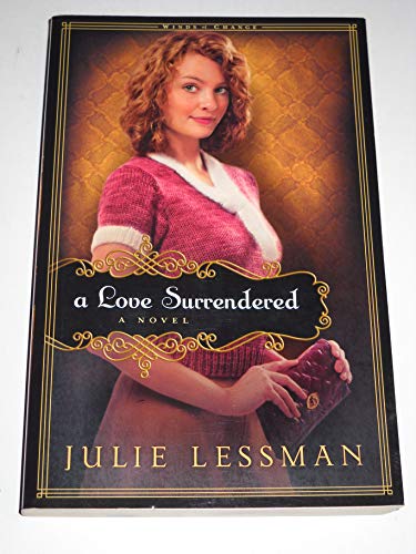Love Surrendered, A: A Novel (Winds of Change)