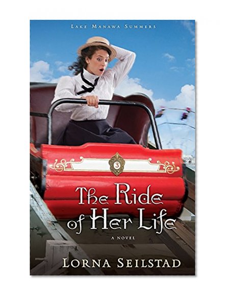 Ride of Her Life, The: A Novel (Lake Manawa Summers)