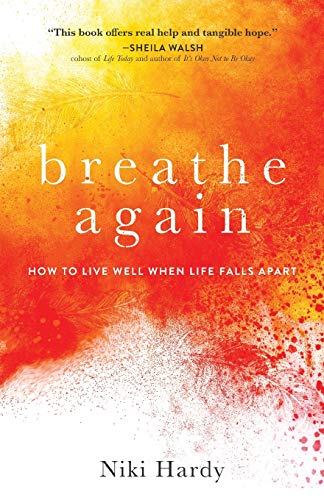 Book Cover Breathe Again: How to Live Well When Life Falls Apart
