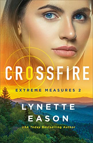 Crossfire: Christian Suspense and Mystery Books – Crime FBI Suspense Books (Extreme Measures)