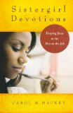 Sistergirl Devotions: Keeping Jesus in the Mix on the Job