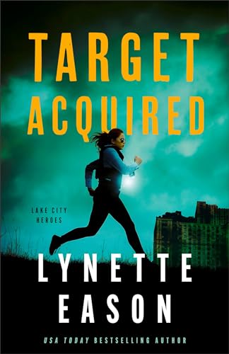 Target Acquired: Christian Suspense Thriller with Mystery and Clean Romance (Lake City Heroes)