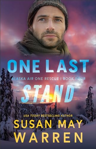 One Last Stand: (A Romantic Suspense Alaskan Adventure) (Alaska Air One Rescue)