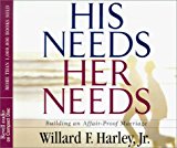 His Needs, Her Needs: Building an Affair-Proof Marriage