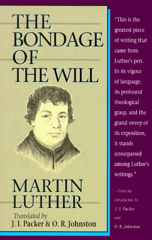 The Bondage of the Will