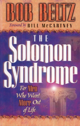 The Solomon Syndrome: For Men Who Want More Out of Life