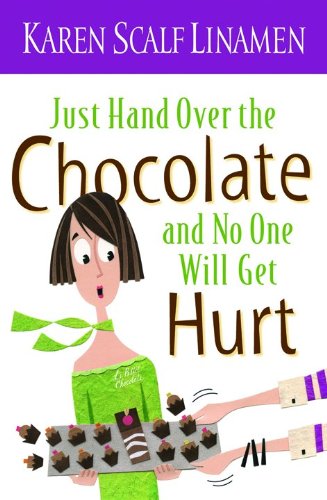 Just Hand Over the Chocolate and No One Will Get Hurt