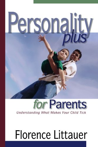 Book Cover Personality Plus for Parents: Understanding What Makes Your Child Tick
