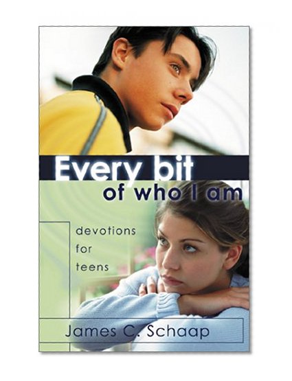 Every Bit of Who I Am: Devotions for Teens