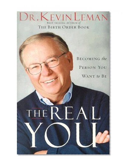 The Real You: Becoming the Person You Want to Be