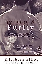 Book Cover Passion and Purity: Learning to Bring Your Love Life Under Christ's Control