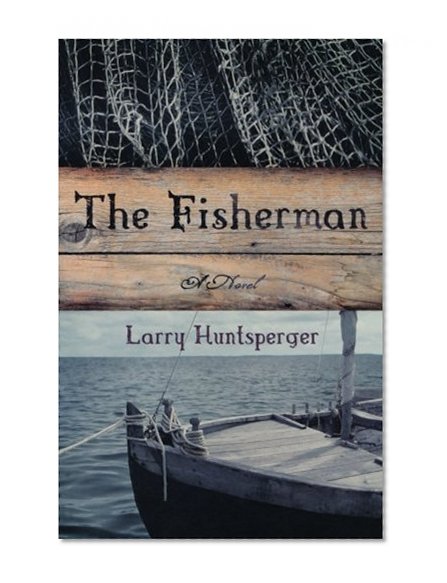 The Fisherman: A Novel