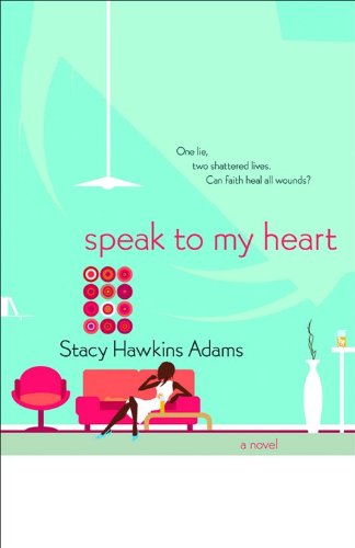 Speak to My Heart: A Novel
