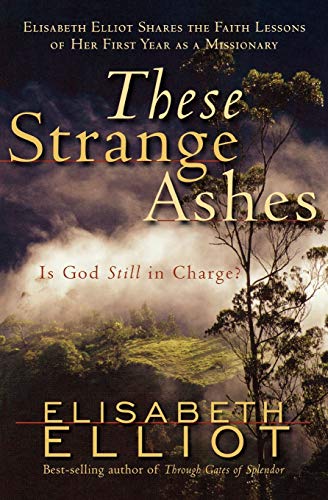Book Cover These Strange Ashes: Is God Still in Charge?