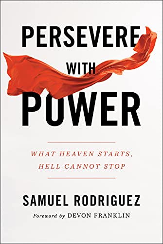 Book Cover Persevere with Power: What Heaven Starts, Hell Cannot Stop